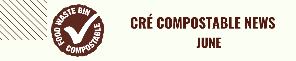 Cre compostable June